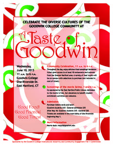 CELEBRATE THE DIVERSE CULTURES OF THE GOODWIN COLLEGE COMMUNITY AT Wednesday, June 10, a.m. to 6 p.m.