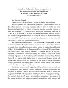 Remarks by Ambassador Kairat Abdrakhmanov, Permanent Representative of Kazakhstan at the High Level Conference on CERF (17 December[removed]Mr. Secretary-General, Under-Secretary-General Amos, Excellencies, Ladies and gent