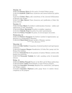 Monday 10 10:00-11:00 Kazuya Kato On the parity of twisted Selmer groups 11:30-12:30 Isabelle Vidal Swan conductors and torsion formula for epsilon factors 14:45-15:45 Yichao Tian p-adic monodromy of the universal deform