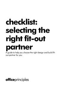 checklist: selecting the right fit-out partner  A guide to help you choose the right design and build fitout partner for you