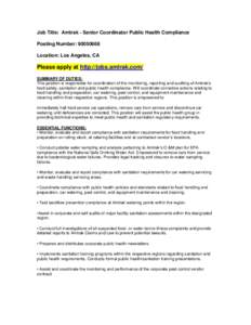 Job Title: Amtrak - Senior Coordinator Public Health Compliance Posting Number: [removed]Location: Los Angeles, CA Please apply at http://jobs.amtrak.com/ SUMMARY OF DUTIES: