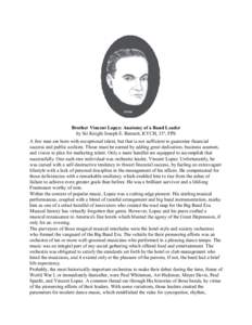 Brother Vincent Lopez: Anatomy of a Band Leader by Sir Knight Joseph E. Bennett, KYCH, 33º, FPS A few men are born with exceptional talent, but that is not sufficient to guarantee financial success and public acclaim. T