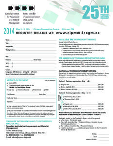 2014  May 5 - 8, 2014 | Ottawa Convention Centre | Ottawa, ON R E G I S T E R O N - L I N E AT :