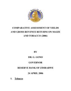 COMPARATIVE ASSESSMENT OF YIELDS AND GROSS REVENUE RETURNS ON MAIZE AND TOBACCOBY DR. G. GONO