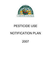 PESTICIDE USE NOTIFICATION PLAN 2007 1. INTRODUCTION This pesticide use notification plan has been prepared in accordance with the