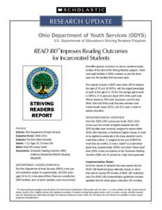 research update Ohio Department of Youth Services (ODYS) U.S. Department of Education’s Striving Readers Program ®  READ 180 Improves Reading Outcomes