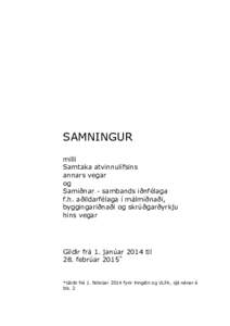 SAMNINGUR milli Samtaka atvinnulífsins annars vegar og Samiðnar - sambands iðnfélaga