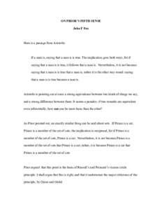 ON PRIOR’S FIFTH SENSE John F Fox Here is a passage from Aristotle:  If a man is, saying that a man is is true. The implication goes both ways, for if