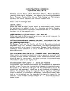 HUMAN RELATIONS COMMISSION September 1, 2011, 2:00 P.M. Members present: Wayne Gilbert, Mel Prairie Chicken, Michael Goodroad, Jeremiah Davis and Lin Jennewein. Also present: City Council Representative Bonny Petersen, A