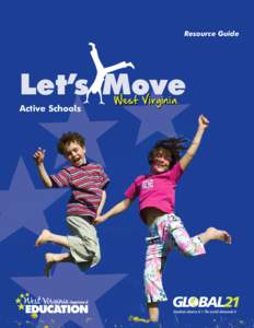 Resource Guide  Let’s Move Active Schools  Let’s Move West Virginia