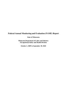 Federal Annual Monitoring and Evaluation (FAME) Report State of Minnesota Minnesota Department of Labor and Industry Occupational Safety and Health Division October 1, 2009 to September 30, 2010