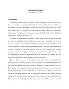 Causation and Preemption Ned Hall and L. A. Paul §1 Introduction Causation is a deeply intuitive and familiar relation, gripped powerfully by common sense. Or so it seems. But as is typical in philosophy, deep intuitive