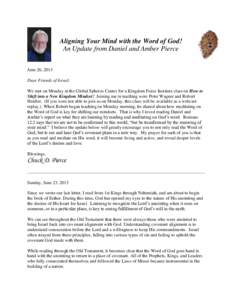 Aligning Your Mind with the Word of God! An Update from Daniel and Amber Pierce June 26, 2013 Dear Friends of Israel: We met on Monday at the Global Spheres Center for a Kingdom Force Institute class on How to Shift into