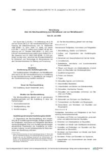 1468  Bundesgesetzblatt Jahrgang 2008 Teil I Nr. 32, ausgegeben zu Bonn am 30. Juli 2008 Verordnung über die Berufsausbildung zum Metallbauer und zur Metallbauerin*)
