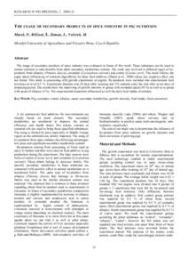 RESEARCH IN PIG BREEDING, 3 , THE USAGE OF SECONDARY PRODUCTS OF SPICE INDUSTRY IN PIG NUTRITION Mareš, P., Křížová, Š., Zeman, L., Večerek, M. Mendel University of Agriculture and Forestry Brno, Czech R