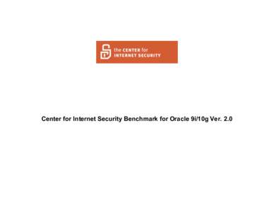 (U) Center for Internet Security Benchmark for Oracle 9i/10g Ver 2.0