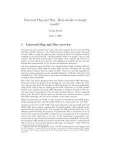 Universal Plug and Play: Dead simple or simply deadly? Armijn Hemel April 7, [removed]