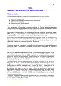 138 EE.UU. LA INMIGRACIÓN PERMANENTE LEGAL: PERSPECTIVA GENERAL 45 Objeto del estudio. La política estadounidense de inmigración permanente se basa en cuatro principios: •