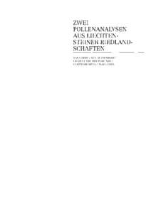 ZWEI POLLENANALYSEN AUS L I E C H T E N STEINER RIEDLANDSCHAFTEN ANNA MERZ / DENISE ISKANDAR / LAURENT VAN DER PLAETSEN / CHRISTIAN ORCEL / ALAIN CURA