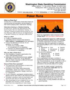 Washington State Gambling Commission Mailing Address: P.O. Box 42400, Olympia, WA[removed]Headquarters: 4565 7th Avenue SE, Lacey, WA[removed][removed]2529 FAX[removed]Website: www.wsgc.wa.gov