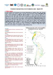 Pronóstico Estacional Oeste y Sur de Sudamérica Junio – Agosto[removed]Síntesis regional El análisis estadístico de 529 estaciones de los Servicios Meteorológicos de Argentina, Bolivia, Chile, Colombia, Ecuador, 