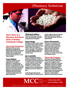 |Pharmacy Technician  Your Career as a Pharmacy Technician Starts at Mohave Community College.