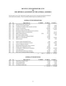 REVENUE AND EXPENDITURE ACTS OF THE 2009 REGULAR SESSION OF THE GENERAL ASSEMBLY The first regular session of the 116th General Assembly passed several acts affecting General Fund and dedicated fund revenues and expendit