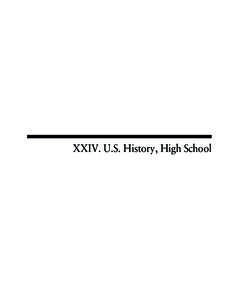 XXIV. U.S. History, High School  High School U.S. History Test The spring 2008 high school MCAS U.S. History test was based on learning standards for U.S. History I and U.S. History II found on pages 65–80 of the Mass