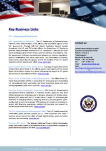 Key Business Links U.S. Government Resources U.S. Department of Commerce: The U.S. Department of Commerce International Trade Administration is the official trade promotion agency of the U.S. government. Through 108 U.S.