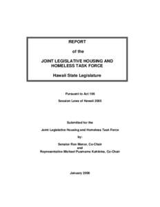 REPORT of the JOINT LEGISLATIVE HOUSING AND HOMELESS TASK FORCE Hawaii State Legislature