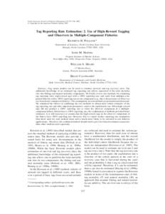 North American Journal of Fisheries Management 22:727–736, 2002 q Copyright by the American Fisheries Society 2002 Tag Reporting Rate Estimation: 2. Use of High-Reward Tagging and Observers in Multiple-Component Fisher