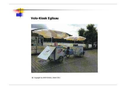 Velo-Kiosk Eglisau  © Copyright by IDEE-SUISSE, Zürich 2011 