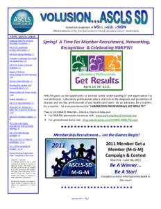 Grassroots explosion of VOICE, VALUE, VISION  Official publication of the American Society for Clinical Laboratory Science ~ South Dakota TO P IC QU IC K L IN KS : Celebrate NMLPW & MGM