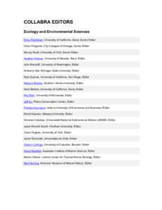 COLLABRA EDITORS Ecology and Environmental Sciences Erica Fleishman, University of California, Davis; Senior Editor Oliver Pergams, City Colleges of Chicago; Senior Editor Murray Rudd, University o