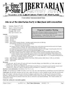 Convention Announcement Issue  Join us at the Libertarian Party of Maryland 2011 Convention! When: Where: