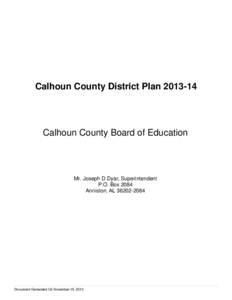Calhoun County District Plan[removed]Calhoun County Board of Education Mr. Joseph D Dyar, Superintendent P.O. Box 2084