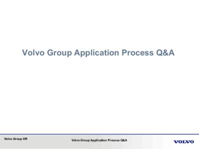Volvo Group Application Process Q&A  Volvo Group HR Volvo Group Application Process Q&A