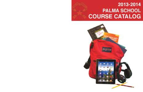 [removed]PALMA SCHOOL COURSE CATALOG  PA L MA S C H OOL