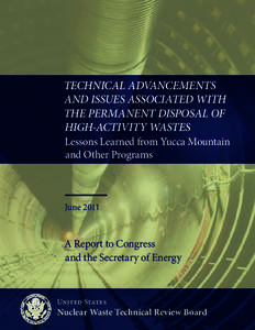 Technical Advancements and Issues Associated with the Permanent Disposal of High-Activity Wastes: Lessons Learned from Yucca Mountain and Other Programs