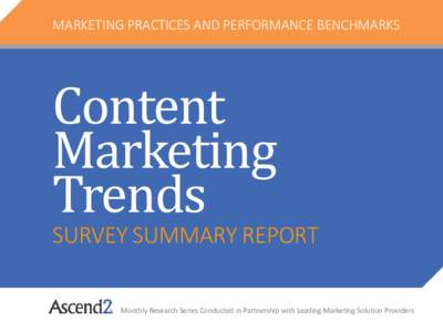 MARKETING PRACTICES AND PERFORMANCE BENCHMARKS  Content Marketing Trends