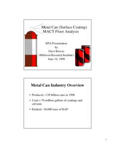 Metal Can (Surface Coating) MACT Floor Analysis EPA Presentation by Dave Reeves (Midwest Research Institute)