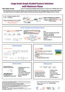 p = 105 — 107 genetic alterations (SNPs) n = 102 — 104 samples Network­guided feature selection: Find a small number of features, connected in a given network, that jointly explain the