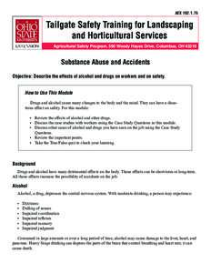 AEX[removed]Agricultural Safety Program, 590 Woody Hayes Drive, Columbus, OH[removed]Substance Abuse and Accidents Objective: Describe the effects of alcohol and drugs on workers and on safety.