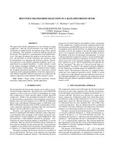 BEST POST-TRANSFORMS SELECTION IN A RATE-DISTORTION SENSE X. Delaunay 1 , E. Christophe 2 , C. Thiebaut 2 and V. Charvillat 3 1 T´eSA/CNES/NOVELTIS, Toulouse, France 2