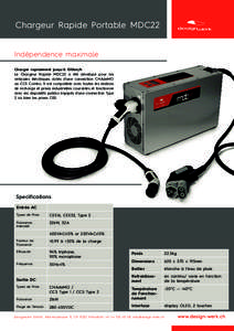 Chargeur Rapide Portable MDC22 Indépendence maximale Charger rapidement jusqu‘à 150km/h Le Chargeur Rapide MDC22 a été dévelopé pour les vehicules éléctriques dotés d‘une connection CHAdeMO ou CCS Combo. Il 