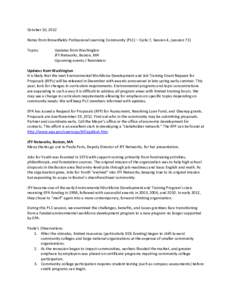 October 10, 2012 Notes from Brownfields Professional Learning Community (PLC) – Cycle 7, Session 4, (session 73) Topics: Updates from Washington JFY Networks, Boston, MA