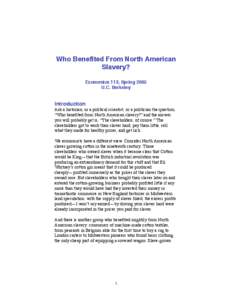 Who Benefited From North American Slavery? Economics 113, Spring 2005 U.C. Berkeley  Introduction