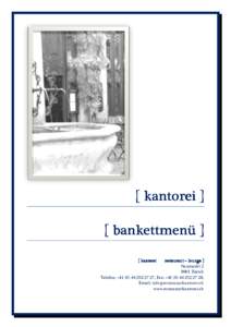 [ kantorei ] [ bankettmenü ] [ kantorei restaurant – lounge ] Neumarkt 2