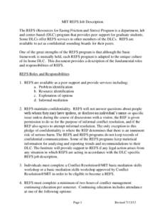 MIT REFS Job Description The REFS (Resources for Easing Friction and Stress) Program is a department, lab and center-based (DLC) program that provides peer support for graduate students. Some DLCs offer REFS services to 