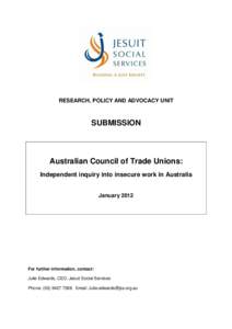 RESEARCH, POLICY AND ADVOCACY UNIT  SUBMISSION Australian Council of Trade Unions: Independent inquiry into insecure work in Australia